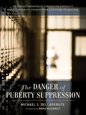 cover image of The Danger of Puberty Suppression